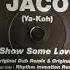 Jaco Show Some Love Rhythm Invention Remix