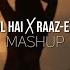 Qubool A X Raaz E Ulfat Mashup DJAnk Hashmat Sultana Shani Arshad Latest Mashup 2020