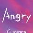 I M Not Angry Anymore Cummrs Lyric I M Not Angry Anymore Well Sometimes I Am