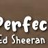 Perfect Ed Sheeran Speed Up Lyrics