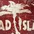 Dead Island Рожденный дикарем АКТ 1 Born To Be Wild ACT 1