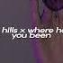 The Hills X Where Have You Been Sped Up Reverb