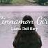 Lana Del Rey Cinnamon Girl Slowed Reverb