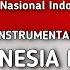 Indonesia Raya Instrumental Lagu Nasional Indonesia