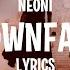 Neoni DOWNFALL Lyrics