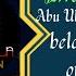 Abu Ubaidah Amr Ibn Jarrah RA Beloved Companion Of The Prophet Muhammad SAW PBUH