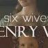 The 6 Wives Of Henry VIII