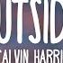 Calvin Harris Outside Ft Ellie Goulding