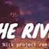 Axel Johansson The River Nick Project Remix