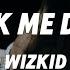 Wizkid Break Me Down Lyrics