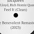 Jacquees Ft Lloyd Rich Homie Quan Feel It Clean The Benevolent Remaster 2023