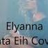 Elyanna Enta Eih Cover DJD Bachata Remix