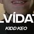 Kidd Keo Olvídate Lyric Video CantoYo