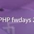 PHP Fwdays 17 Как все было