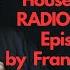 House Selected For RADIO BROADCAST EPISODE 104 FRANCESCO DI BONATI