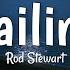 Rod Stewart Sailing LYRICS