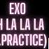 CONTEMPORARY DANCER REACTS To EXO Oh LA La LA Dance Practice