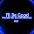 Marcelo Vak I Ll Be Good DJ IČKE Mashup