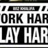 Wiz Khalifa Work Hard Play Hard OFFICIAL CLEAN VERSION