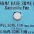 Sam Fox I Wanna Have Some Fun Have Some Fun Mix