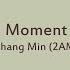 Moment Chang Min 2AM The Heirs OST LYRICS