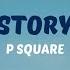 P Square Story Lyric Video