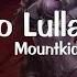 Mountkid No Lullaby Lyrics