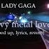 Heavy Metal Lover Lady Gaga Sped Up Lyrics Reverb