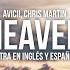 AVICII CHRIS MARTIN HEAVEN LETRA EN INGLÉS Y ESPAÑOL