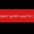 Ambient Synth Lead Fx 140 Bpm SOUND Effect