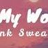 Pink Sweat At My Worst Lyric