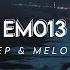 EM013 Deep Melodic Yotto MEDUZA Cassian Cristoph Melodic House Mix 2022