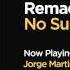 Remady No Superstar Jorge Martin S Remix