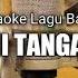 KARAOKE LAGU BAJO TERBARU JARINNI TANGANGNU By Awan Marcell