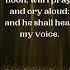 I Pray And Cry Aloud And He Shall Hear My Voice Biblewords Bibleverse Faith God Bible