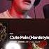 CUTE PAIN HARDSTYLE