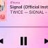 TWICE SIGNAL Official Instrumental