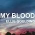 My Blood Ellie Goulding Sped Up