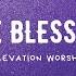 The Blessing Elevation Worship Karaoke Instrumental And Lyrics Only