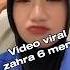 Video Viral Zahra 6 Menit Zahra Viralvideo Viralshort Viraltiktok Viraltrending