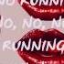 TOULOUSE NO RUNNING FROM ME LYRICS