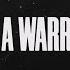 I M A Warrior