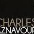 Charles Aznavour Best Songs Charles Aznavour Greatest Hits Full Album