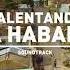 Chacal Calentando La Habana Video Oficial