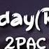 2PAC Tuesday Lyrics Remix 2PacOfficialYT