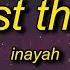 Inayah Best Thing Lyrics Now I Really Be Like F That Ni A