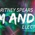 Will I Am Feat Britney Spears Scream And Shout Electro House Remix