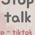 Stop Don T Talk To Me Speed Up Tiktok Version Lyrics Terjemahan