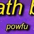 Powfu Death Bed Lyrics 10 HOURS