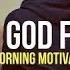 MORNING MOTIVATION Put God First Motivational Speech